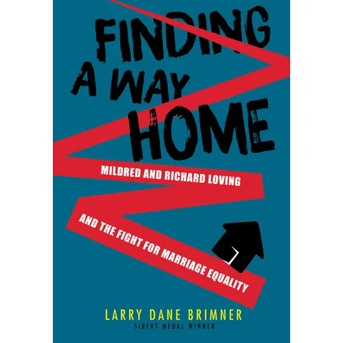 Finding a Way Home: Mildred and Richard Loving and the Fight for Marriage Equality - Hardcover