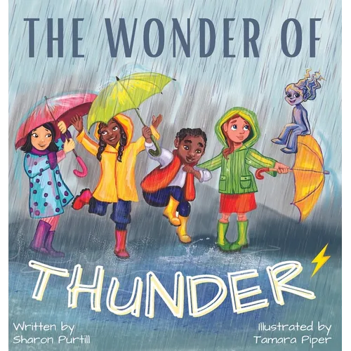 The Wonder Of Thunder: Lessons From A Thunderstorm - Hardcover