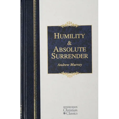 Humility and Absolute Surrender: Two Volumes in One - Hardcover