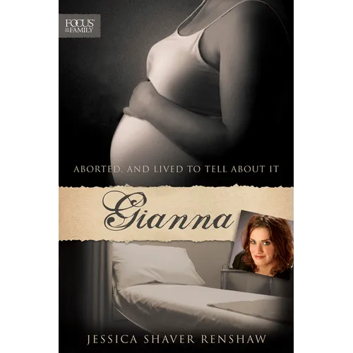 Gianna: Aborted, and Lived to Tell about It - Paperback