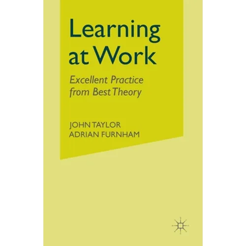 Learning at Work: Excellent Practice from Best Theory - Paperback