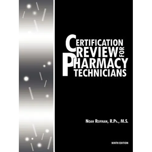 Certification Review for Pharmacy Technicians: Ninth Edition - Paperback