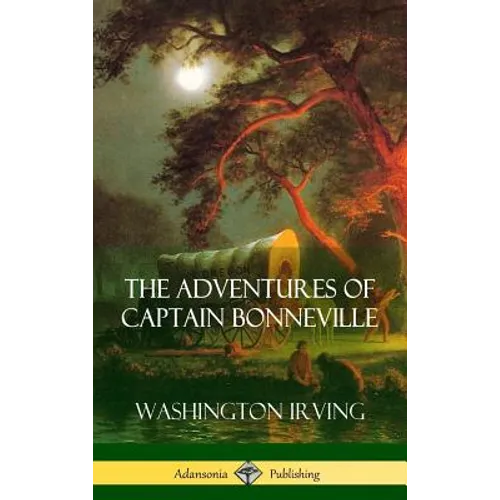 The Adventures of Captain Bonneville (Hardcover) - Hardcover