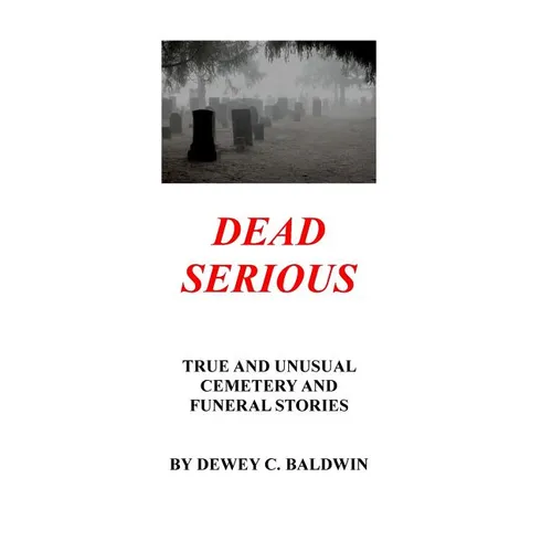Dead Serious: Unusual Cemetery Stories - Paperback