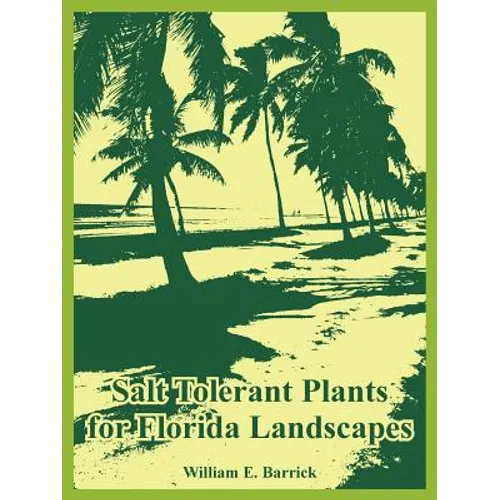Salt Tolerant Plants for Florida Landscapes - Paperback