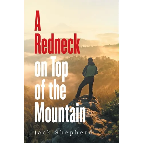 A Redneck on Top of the Mountain - Paperback
