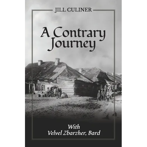 A Contrary Journey with Velvel Zbarzher, Bard - Paperback