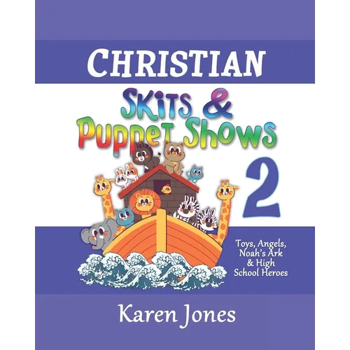 Christian Skits & Puppet Shows 2: Great for Sunday School, Youth, & Ladies' Ministries - Paperback