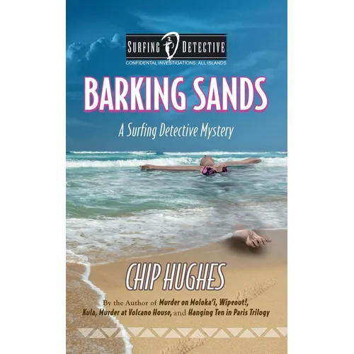 Barking Sands: A Surfing Detective Mystery - Paperback