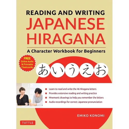 Reading and Writing Japanese Hiragana: A Character Workbook for Beginners (Online Audio & Printable Flashcards) - Paperback