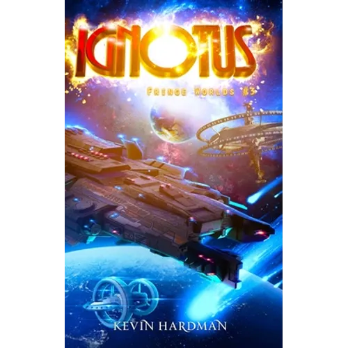 Ignotus (Fringe Worlds #3) - Paperback