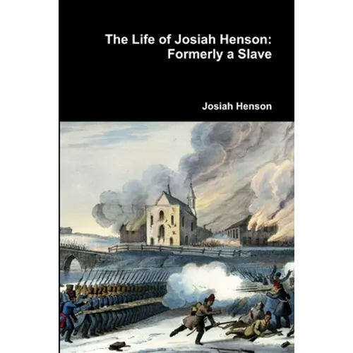 The Life of Josiah Henson: Formerly a Slave - Paperback