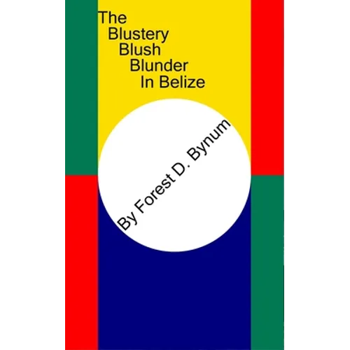 The Blustery Blush Blunder In Belize - Paperback