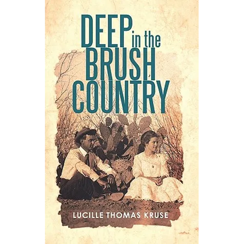 Deep in the Brush Country - Paperback