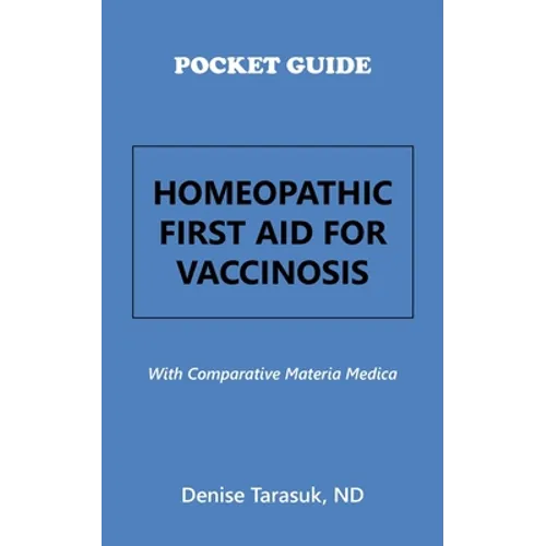 Pocket Guide Homeopathic First Aid for Vaccinosis: With Comparative Materia Medica - Paperback