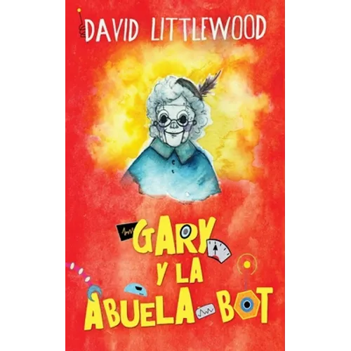 Gary y la abuela-bot - Paperback