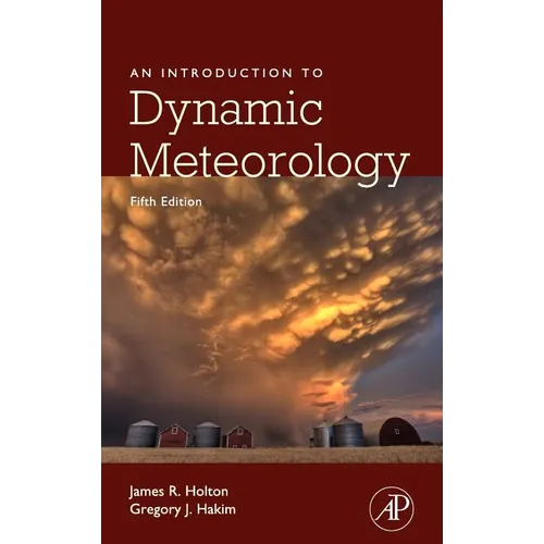An Introduction to Dynamic Meteorology: Volume 88 - Hardcover