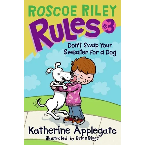 Roscoe Riley Rules #3: Don't Swap Your Sweater for a Dog - Hardcover