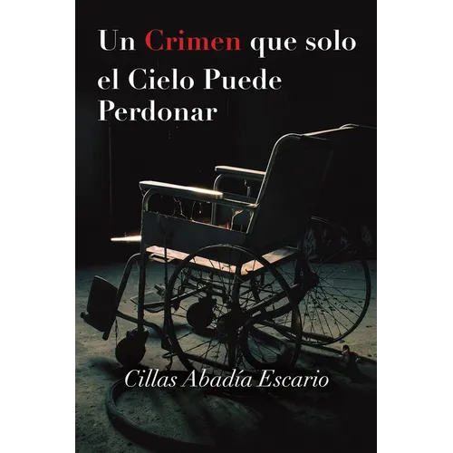 Un Crimen que solo el Cielo Puede Perdonar - Paperback