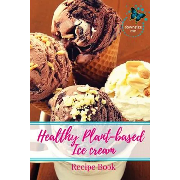 Healthy Plant-based Ice Cream Recipes - Paperback