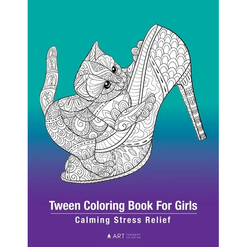 Tween Coloring Book For Girls: Calming Stress Relief: Colouring Pages For Relaxation, Preteens, Ages 8-12, Detailed Zendoodle Drawings, Relaxing Art - Paperback