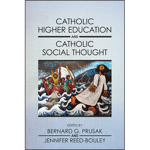 Catholic Higher Education and Catholic Social Thought - Paperback