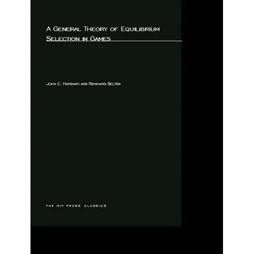 A General Theory of Equilibrium Selection in Games - Paperback