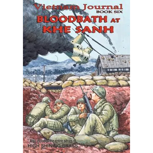 Vietnam Journal Book Six: Bloodbath at Khe Sanh - Paperback