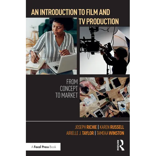 An Introduction to Film and TV Production: From Concept to Market - Paperback