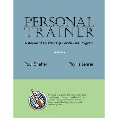 Personal Trainer: A Keyboard Musicianship Enrichment Program, Volume 2 - Paperback