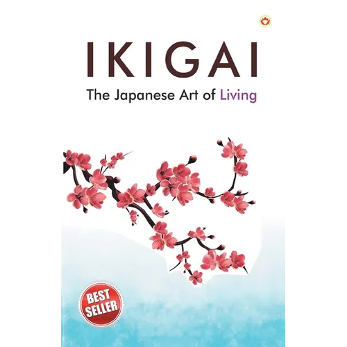 Ikigai: The Japanese Art of Living - Paperback
