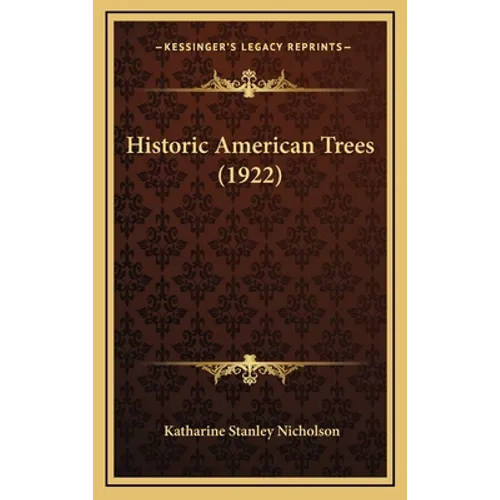 Historic American Trees (1922) - Hardcover