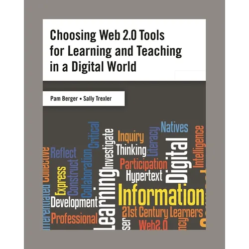 Choosing Web 2.0 Tools for Learning and Teaching in a Digital World - Paperback