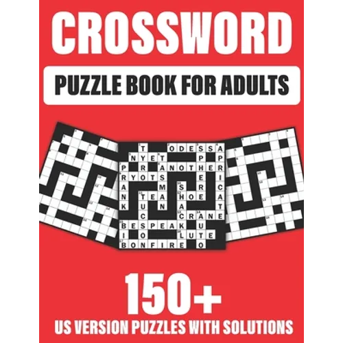 Crossword Puzzle Book For Adults: 150+ Crossword Puzzles for adults to enjoy the holiday with word puzzles games - Paperback