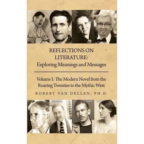 Reflections on Literature: Volume I: The Modern Novel from the Roaring Twenties to the Mythic West - Hardcover