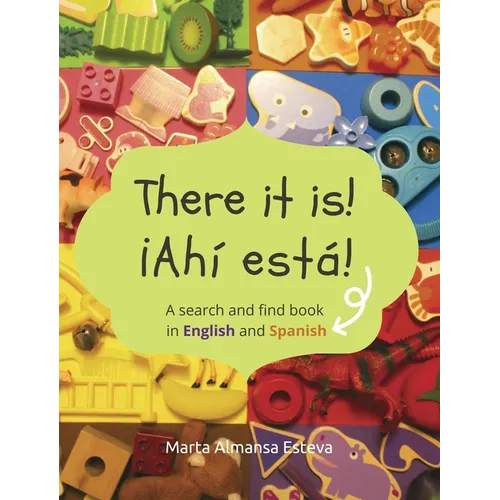 There it is! ¡Ahi esta!: A search and find book in English and Spanish - Hardcover