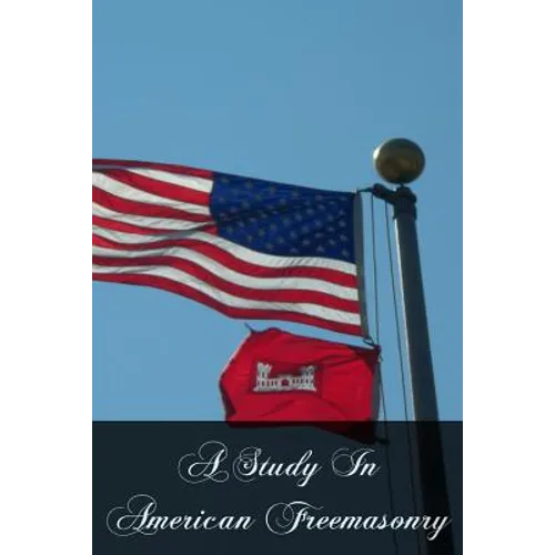 A Study In American Freemasonry - Paperback