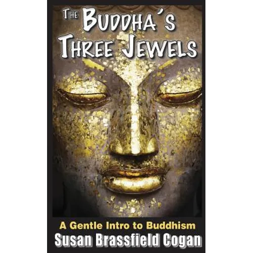 The Buddha's Three Jewels: The Buddha, The Dharma and The Sangha - Paperback