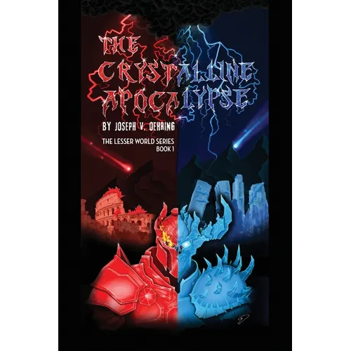 The Crystalline Apocalypse: The Lesser World Series Book 1 - Paperback