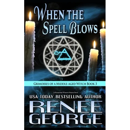 When the Spell Blows: A Paranormal Women's Fiction Novel - Paperback