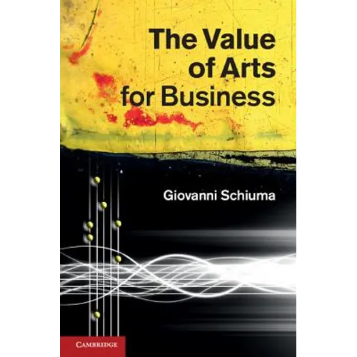 The Value of Arts for Business - Hardcover