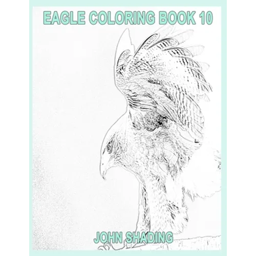 Eagle Coloring Book 10 - Paperback