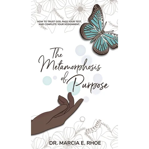 The Metamorphosis of Purpose - Hardcover