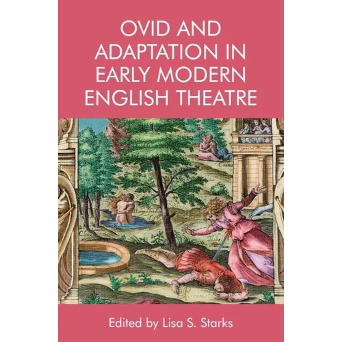 Ovid and Adaptation in Early Modern English Theatre - Paperback