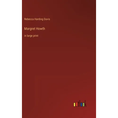 Margret Howth: in large print - Hardcover