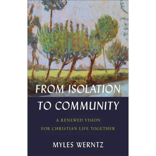 From Isolation to Community - Hardcover