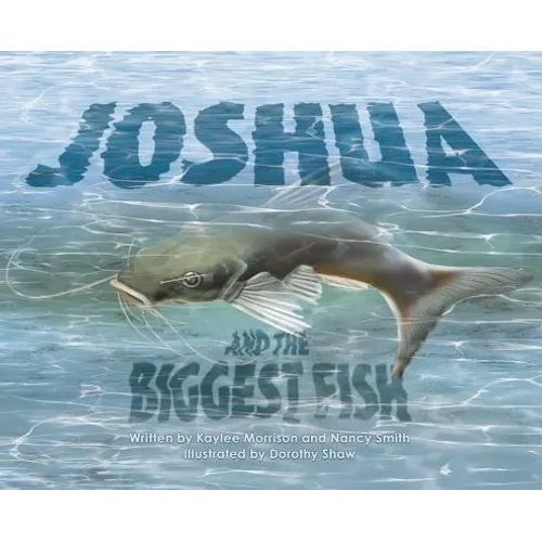 Joshua and the Biggest Fish - Hardcover