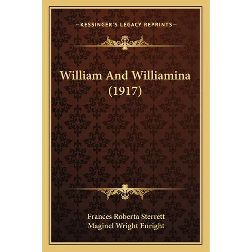 William And Williamina (1917) - Paperback