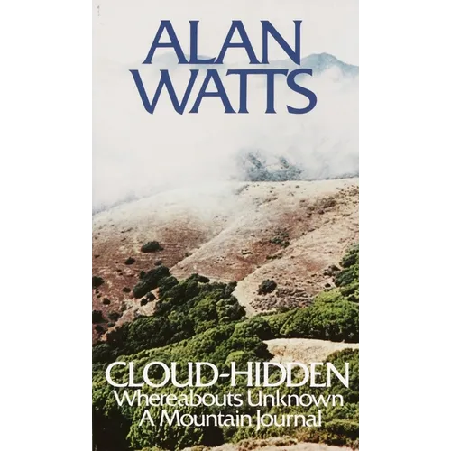 Cloud-Hidden, Whereabouts Unknown: A Mountain Journal - Paperback