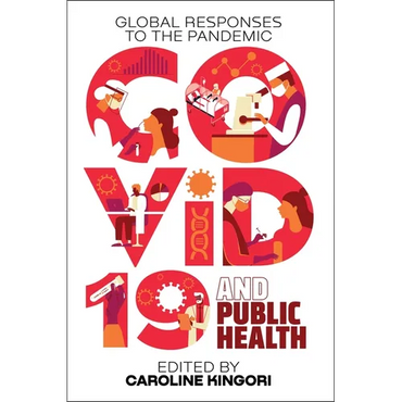 Covid-19 and Public Health: Global Responses to the Pandemic - Paperback